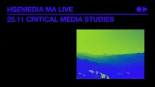 MA LIVE 25.11.20. Critical media studies. Programme presentation