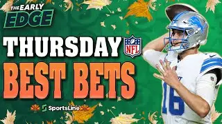 Thursday's BEST BETS: Thanksgiving NFL Picks | The Early Edge