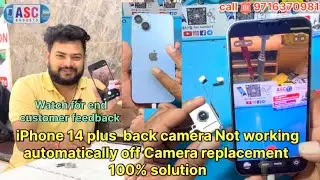 iPhone 14+ back camera not working automatically off camera Replacement 100% solution ￼￼watch end