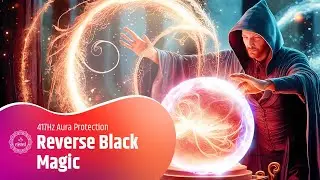 Destroy Dark Forces & Reverse Black Magic 🔥 | 417Hz Aura Protection & Energy Shield