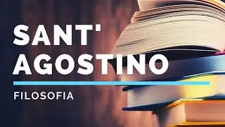 3. Agostino: vita e opere