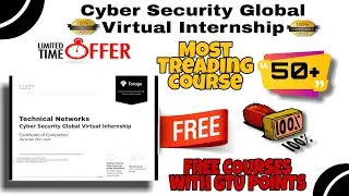 Cyber Security  Global Virtual Internship Free Online Certificate || 50+ Free Courses