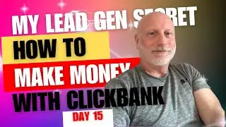 Day 15 My Lead Gen Secret Tutorial | MLGS and Clickbank | Affiliate Marketing For Beginners