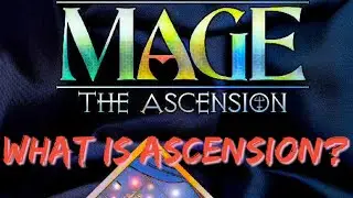 What is Ascension Supposed to Look Like? [Mage: the Ascension]