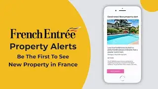 FrenchEntr&eacute;e: How to set up French Property Alerts