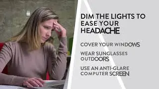 Dim the lights to ease your headache