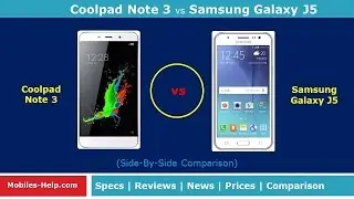 Coolpad  Note 3 vs Samsung Galaxy J5 - Which One's Better?