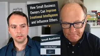 How Small Business Owners Can Improve Emotional Intelligence and Influence Others