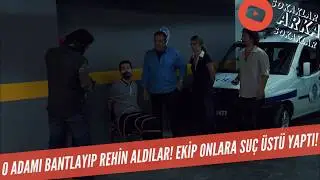 O Adamı Bantlayıp Rehin Aldılar! EKİP Onlara SUÇ ÜSTÜ Yaptı! 336. Bölüm