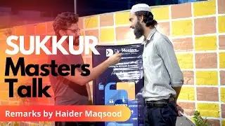 Sukkur Masters Talk | Genuine remarks on the Talk | Haider Maqsood