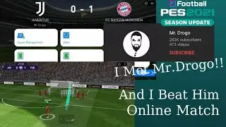 PES 2021 MATCHDAY SURPRISELY MEET THE PES KING (MR. DROGO)!🔥🔥🔥