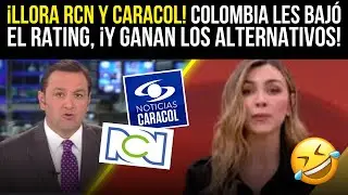 &iexcl;LLORA RCN y CARACOL! COLOMBIA les BAJ&Oacute; el RATING, &iexcl;Y GANAN los MEDIOS ALTERNATIVOS!