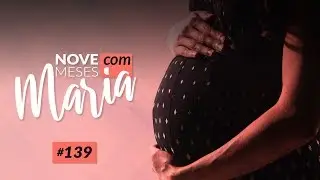9 meses com Maria - 10 de agosto