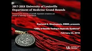 UofL Dept. of Medicine Grand Rounds: Dr. Rasheed Gbadegesin