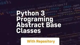 Python 3 programing abstract base classes
