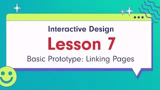 Interactive Design - Lesson 7: Linking Pages
