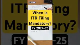 When is ITR Filing Mandatory? | Who Should File ITR AY 2025-26 | ITR Filing for FY 24-25 (Hindi)