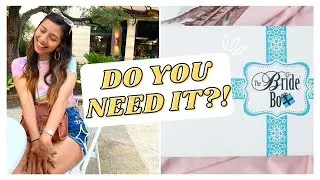 UNBOXING THE BRIDE BOX!