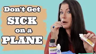 Don't Get Sick on a Plane: Tips and Tricks on How to NOT get Sick While Flying and Traveling