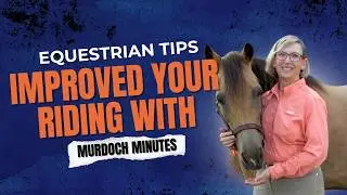 4. Understanding Soft Eyes: The Key to Better Horse Control I Murdoch Video Minutes