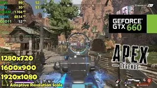 GTX 660 | Apex Legends - 1080p, 900p, 720p - Adaptive Resolution Tested!