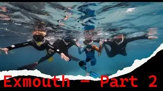 Exmouth Part 2 - Cape Range NP & Whalesharks!