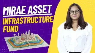 🏗️ Is This the Next Big Multi-Bagger? Mirae Asset Infrastructure Fund NFO Review!