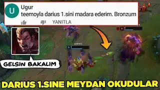 BRONZ TEEMO'MLA DARIUS 1.SİNİ EZERİM DEDİ VE DARİUS 1.SİNE MEYDAN OKUDULAR! League of legends