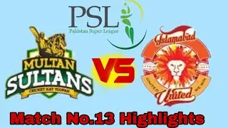 PSL X 2025 Multan Sultan vs Islamabad united Match No 13 Full Highlights