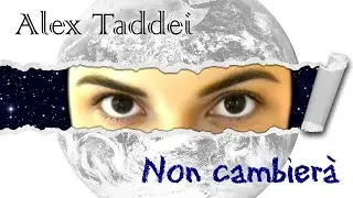 Alex Taddei - Ai confini del Mondo - 04 Non cambier&agrave;