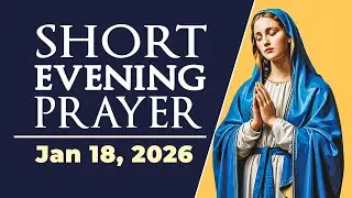Catholic Short Evening Prayer Today  – Sunday, January 18, 2026 🙏✨ End your day with faith