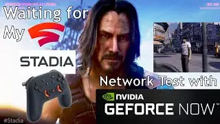 Google Stadia Ordered. testing my network with Nvidia GeForce Now.