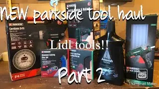 NEW parkside tool haul from Lidl part2