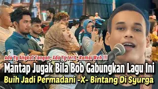 Mantap, Penonton Ada Yg Angkat Tangan Ada Yg Jerit Bila Bob Gabungkan Lagu IKLIM & PETERPAN. MERIAH!