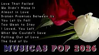 Sad Pop Songs About Broken Love | Heartbreak Playlist