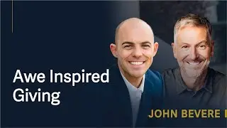 John Bevere - Awe Inspired Giving