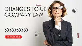 Changes to the UK company law - what you need to know