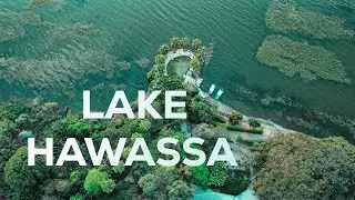 LAKE HAWASSA cinematic video