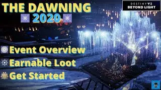 Destiny 2 [The Dawning 2020] Event Guide and Overview!!