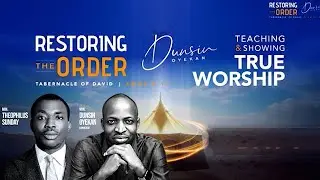 RESTORE THE ORDER 🔥 | Powerful Worship & Revival Moment | DUNSIN OYEKUN X THEOPHILUS SUNDAY.