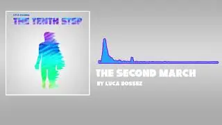 Luca Bossez - The Second March