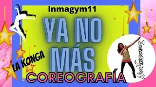 Ya no m&aacute;s/La Konga/Coerograf&iacute;a/Yumbagym/Inmagym11