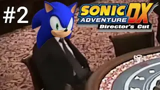 Sonic Adventure DX прохождение #2 | Соник попал в казино |