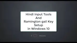 Remington Gail Key and Google Hindi Input Tools Setup In windows 10