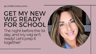 Highline Lexie 5 Root - From Box to Work Ready! New Wig Prep: Curl, lace cut, part change