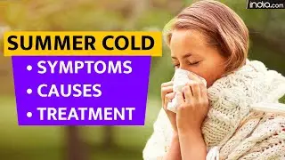 Explained: What Is Summer Cold? What Are It's Symptoms And How To Prevent It | Health tips