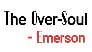 The over soul by Emerson