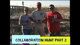 Ep. 18  Part 2 of the Collaboration Hunt with Metal SHARXS!