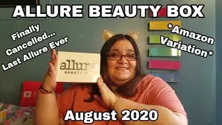 I Finally Cancelled Allure - Allure Beauty Box August 2020 Unboxing & Review *Amazon Variation*