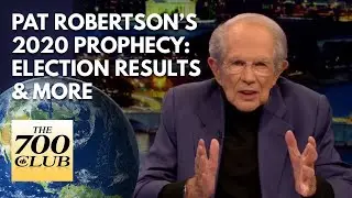 Pat Robertson's Prophecy on 2020 U.S. Presidential Election Results & The Aftermath